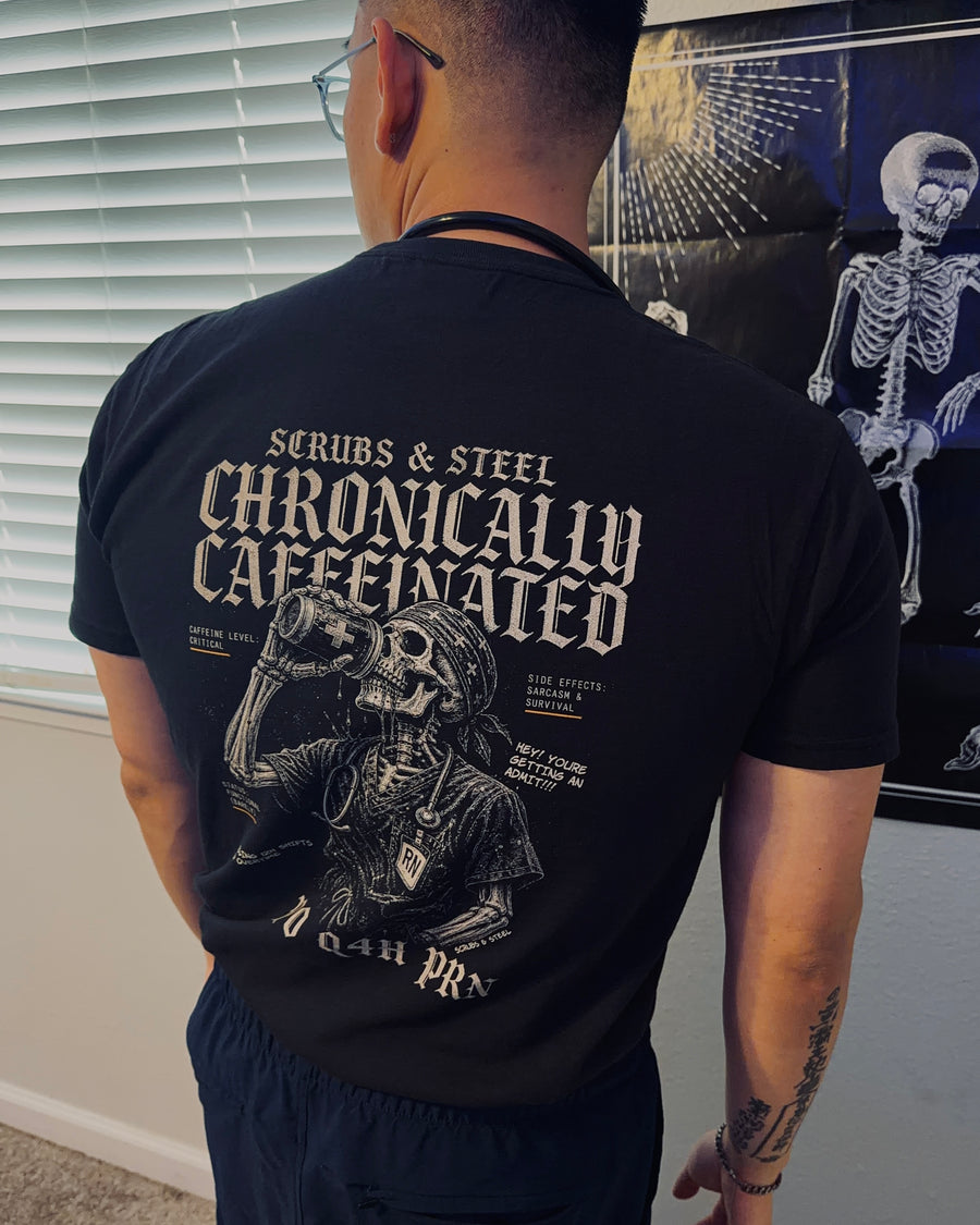 Chronically Caffeinated Nurse Tee